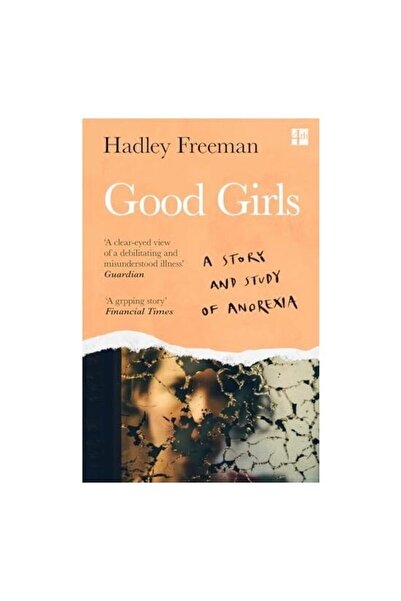 4th Estate GoodGirls:AStory&StudyOfAnorexia