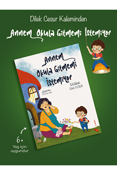 ENDA YAYINCILIK Annem Okula Gitmemi Istemiyor-hikaye Kitabı
