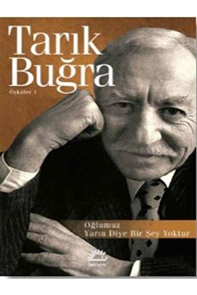 Genel Markalar Oğlumuz / Yarın Diye Bir Şey Yoktur