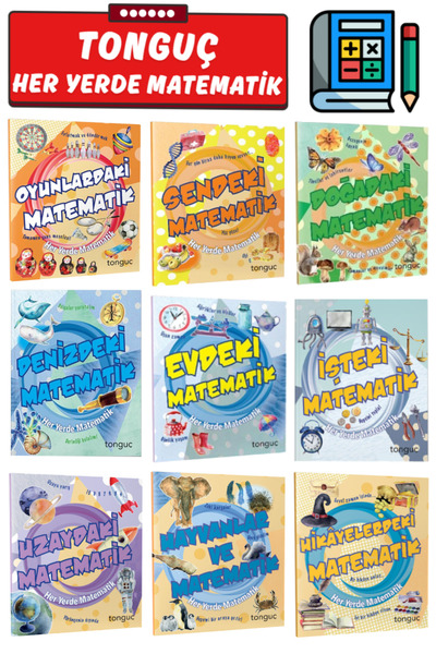 Tonguç Yayınları Her Yerde Matematik Serisi: Oyun+Sendeki+Doğadaki+Denizdeki+...