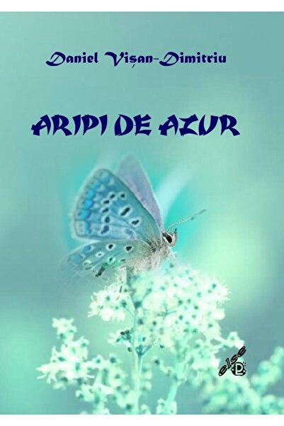 Editura Else Aripi de azur, Daniel Visan-Dimitriu