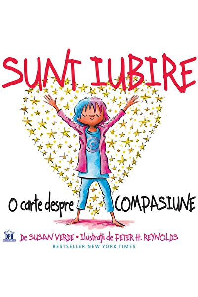 Editura Didactica Publishing House Sunt iubire. O carte despre compasiune, Su...