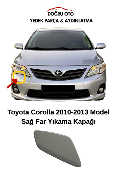DOĞRU TİCARET AUTO PARTS Toyota Corolla Ön Sağ Far Yıkama Kapağı 2010-2013