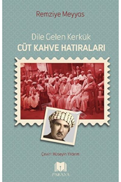 Parana Yayınları Dile Gelen Kerkük – Cüt Kahve Hatıraları