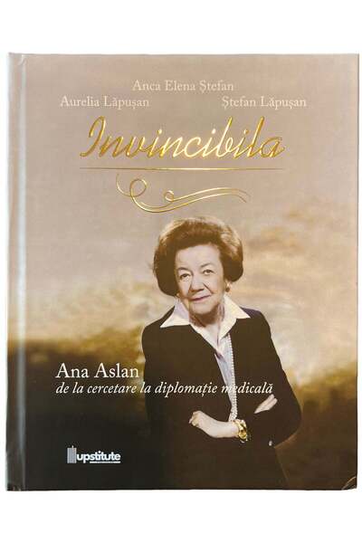 U Invincibila - Ana Aslan, de la cercetare la diplomatie medicala