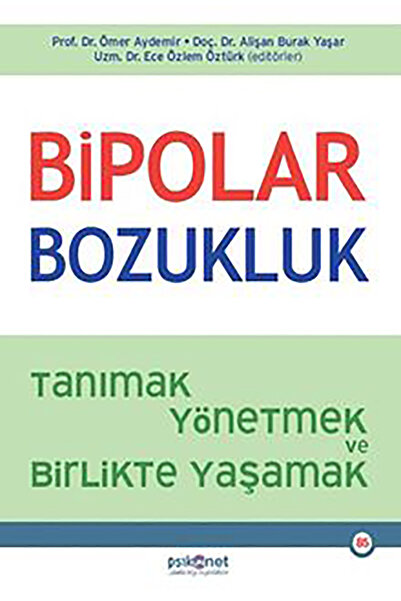Psikonet Yayınları BİPOLAR BOZUKLUK Tanımak Yönetmek ve Birlikte Yaşamak
