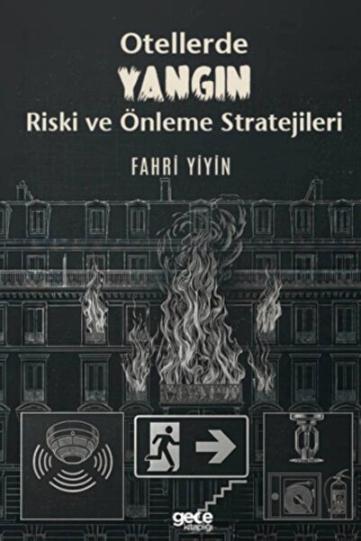 Gece Kitaplığı Otellerde Yangın Riski ve Önleme Stratejileri