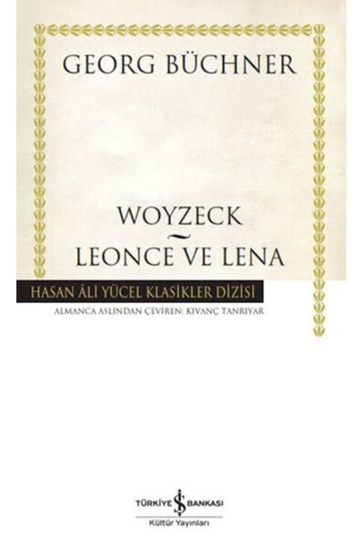 TÜRKİYE İŞ BANKASI KÜLTÜR YAYINLARI Woyzeck - Leonce ve Lena - Hasan Ali Yüce...