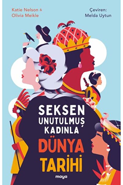 Maya Kitap Seksen Unutulmuş Kadınla Dünya Tarihi