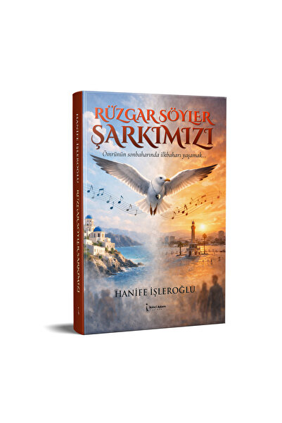İkinci Adam Yayınları RÜZGAR SÖYLER ŞARKIMIZI - HANİFE İŞLEROĞLU