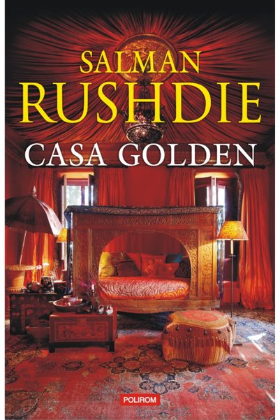 Editura Polirom The Golden House , Salman Rushdie - Polirom Publishing House