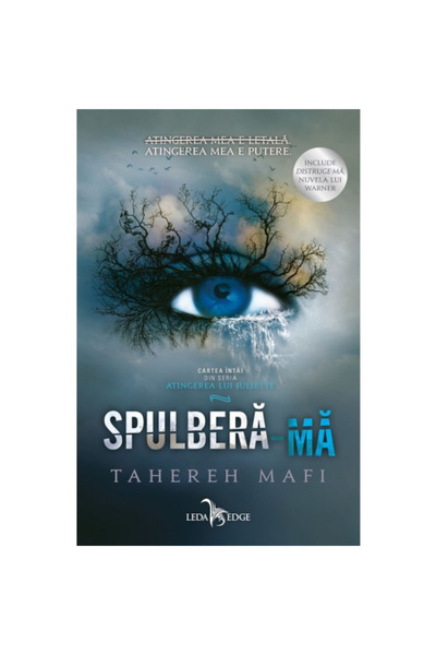 Editura Corint Shatter Me (Juliette's Touch, Vol. 1), Tahereh Mafi - Leda Edg...