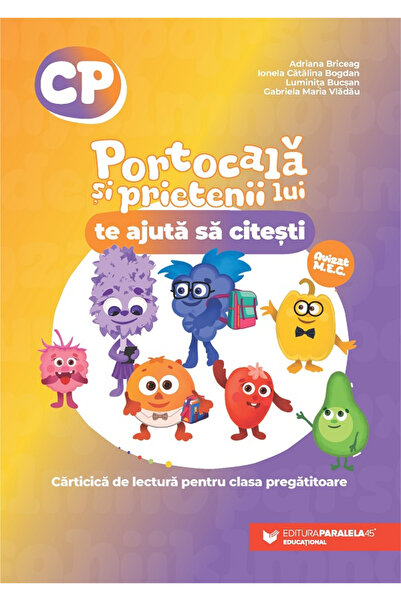 Editura Paralela 45 Orange și prietenii săi. Carte de citit. Clasă de pregăti...
