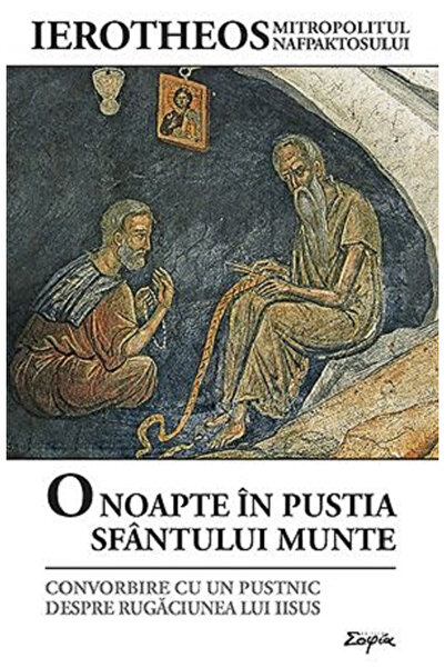 Editura Sophia O noapte în sălbăticia Sfântului Munte, Hierotheos Vlachos - E...