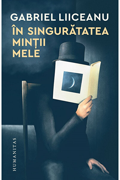 Editura Humanitas În Solitudinea Mintea Mea, Gabriel Liiceanu - Editura Human...