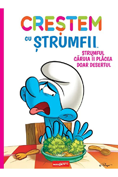 Editura Art Crestem cu strumfii (#3). Strumful caruia ii placea doar desertul...