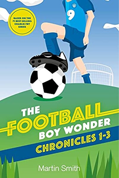 Ingram The Football Boy Wonder Chronicles 1-3: Football books for kids 7-12