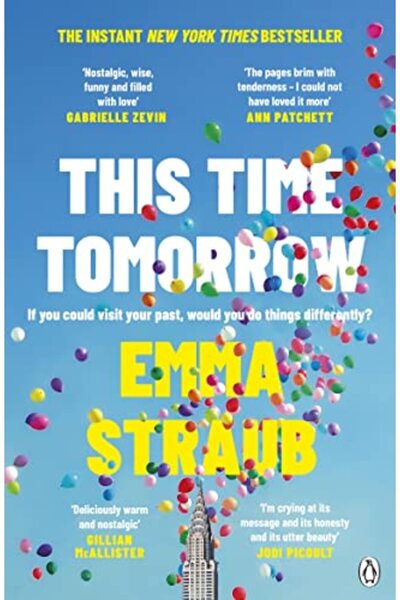 Penguin Press This Time Tomorrow The Tender And Witty New Novel From The New ...