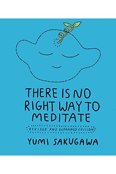 İthaki Yayınları There Is No Right Way To Meditate Revised And Expanded Edition