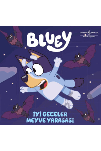 TÜRKİYE İŞ BANKASI KÜLTÜR YAYINLARI Bluey – İyi Geceler Meyve Yarasası