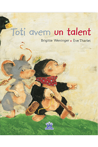 Editura DPH We All Have a Talent, Brigitte Weninger, Eve Tharlet - DPH Publis...