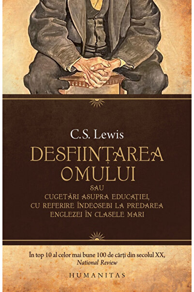 Editura Humanitas Aboliția Omului, C.S. Lewis - Editura Humanitas