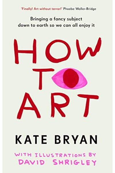 Harper Collins How To Art Bringing A Fancy Subject Down To Earth So We Can Al...