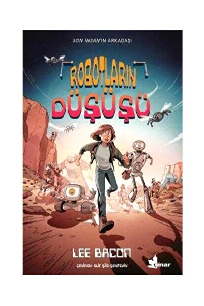 Çınar Yayınları Çınar - Robotların Düşüşü -Çizgi Roman Lee Bacon