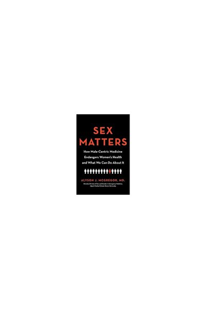 Picador Sexul contează: Cum medicina masculocentrică pericolează sănătatea fe...