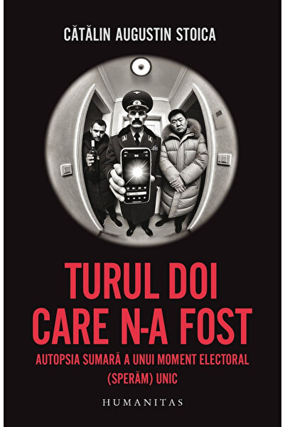 Editura Humanitas A doua turneu care nu a fost, Catalin Augustin Stoica - Edi...