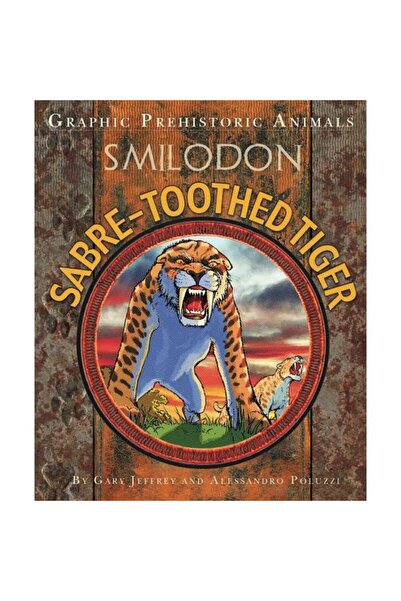 Franklin Watts Animale Preistorice Grafice: Smilodon