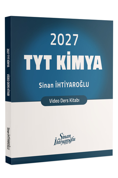 Yazarın Kendi Yayını 2027 TYT Kimya Video Ders Kitabı Sinan İhtiyaroğlu
