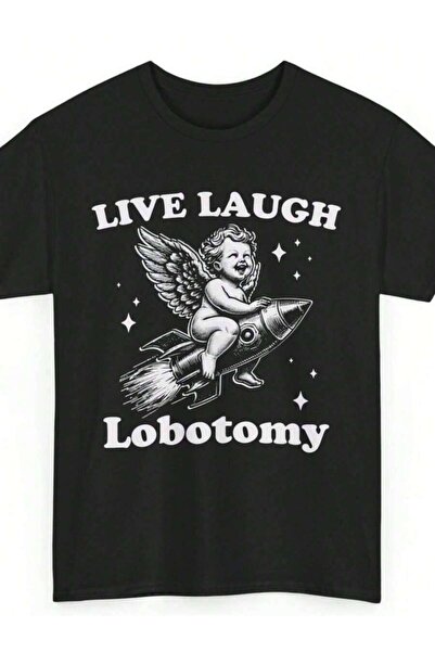 LİNA06 Live Laugh Lobotomy Angel Riding Rocket Mental Health Gift Unisex Cott...