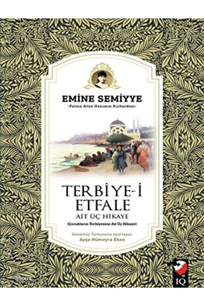 IQ Kültür Sanat Yayıncılık Terbiye-I الملائمة بثلاث قصص