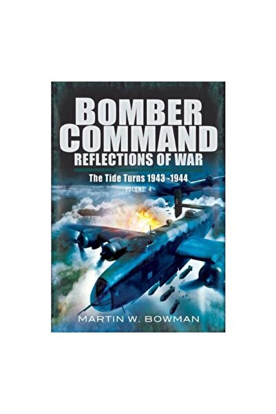 Pen & Sword Aviation Comandă de bombardieri: Reflecții despre războaie, bătăl...