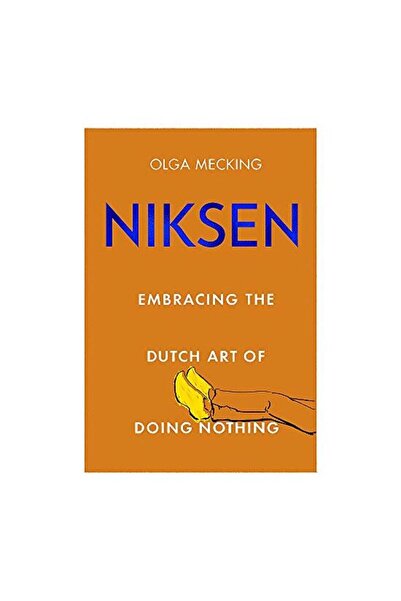Generic (Unbranded) Niksen: Embracing the Dutch Art of Doing Nothing