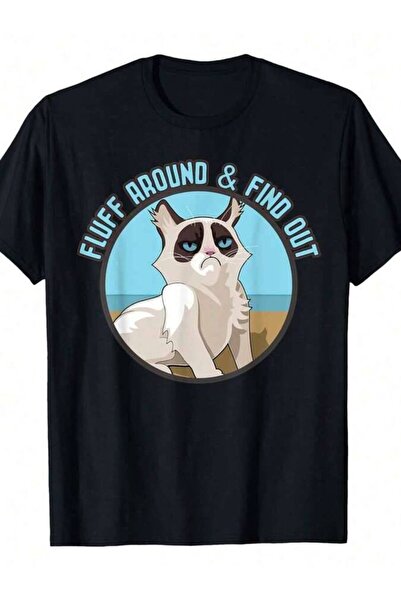 LİNA06 Fluff Around Funny Sarcastic Cat Quote Humor T-Shirt, 220g Pure Cotton...
