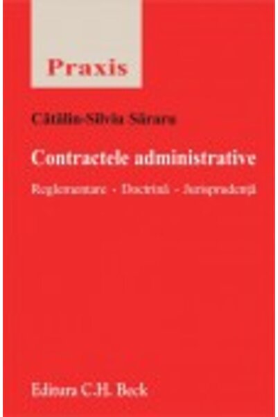 C.H. Beck Contractele administrative - Catalin-Silviu Sararu