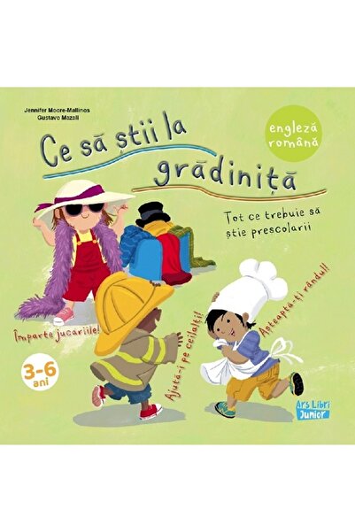 ARS LIBRI Ce sa stii la gradinita - Jennifer Moore-Mallinos, Gustavo Mazali