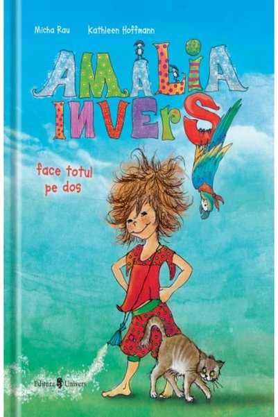 UNIVERS Amalia Invers face totul pe dos - Micha Rau, Kathleen Hoffmann