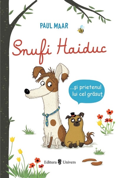 UNIVERS Snufi Haiduc si prietenul lui grasut - Paul Maar, Sabine Buchner