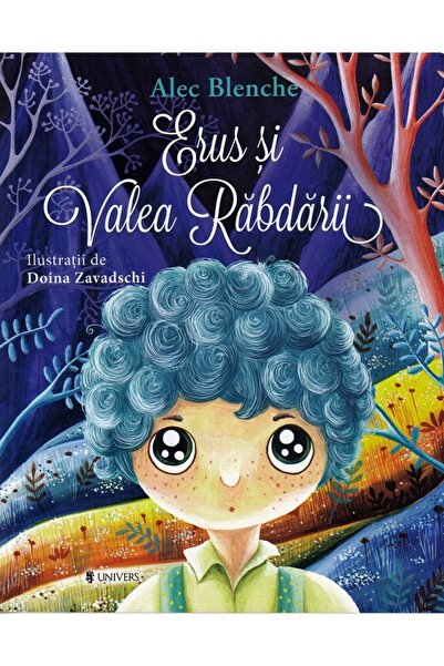 UNIVERS Erus si Valea Rabdarii - Alec Blenche