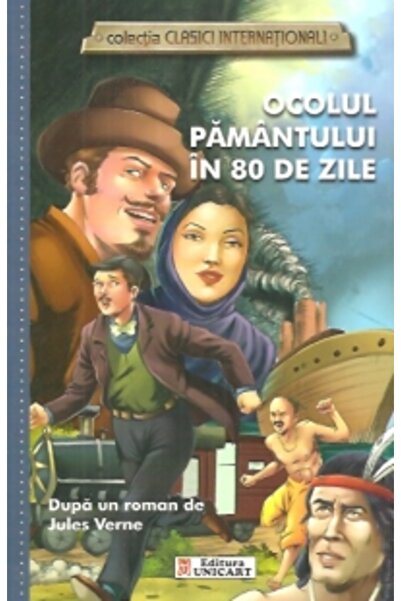 unicart Ocolul Pamantului in 80 de zile (colectia Clasici Internationali) - D...