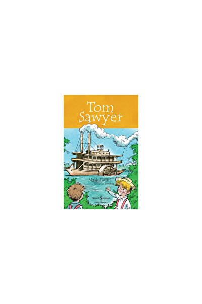 TÜRKİYE İŞ BANKASI KÜLTÜR YAYINLARI Tom Sawyer - Children’s Classic Ingilizce...