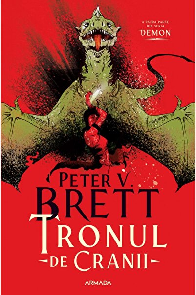Nemira Tronul de Cranii. Seria Demon Vol.4 - Peter V. Brett
