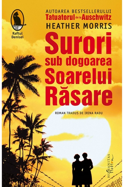 Humanitas Surori sub dogoarea Soarelui Rasare - Heather Morris