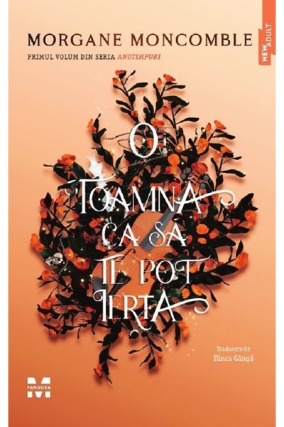 Pandora O toamna ca sa te pot ierta. Seria Anotimpuri Vol.1 - Morgane Moncomble