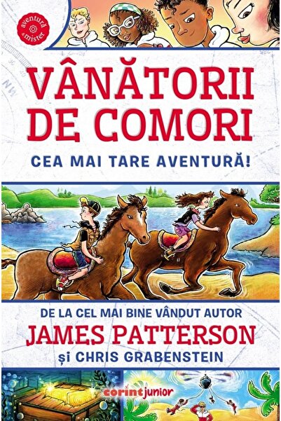 Corint Vanatorii de comori: Cea mai tare aventura! - James Patterson, Chris G...