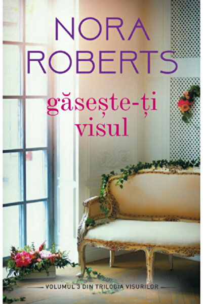 Alma Gaseste-ti visul - Nora Roberts