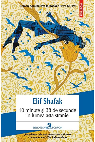Polirom 10 minute si 38 de secunde in lumea asta stranie - Elif Shafak
